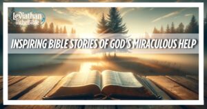 10 Inspiring Bible Stories of God's Miraculous Help