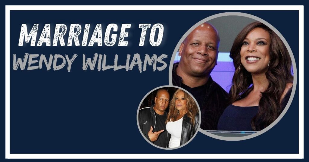 Marriage to Wendy Williams